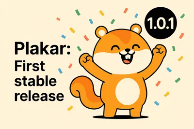 Introducing Plakar v1.0 to redefine Open-Source Data Protection with $3M funding